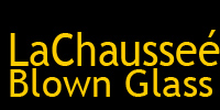 LaChausee Blown Glass
